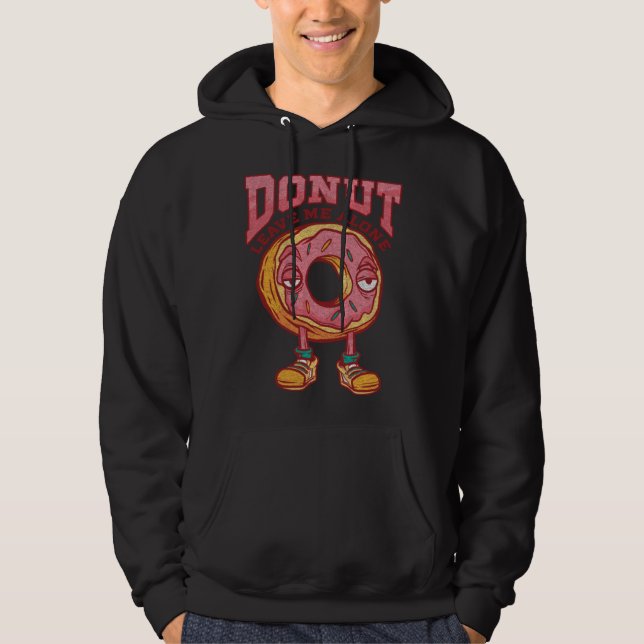 Donut With Legs And Boots Leave Me Alone Distresse Hoodie (Front)