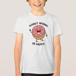 Donut Worry Be Happy Cute Donut Design Tri-Blend Shirt