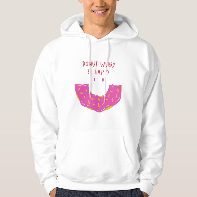 Donut Worry Be Happy Valentine Quotes Hoodie (Front)