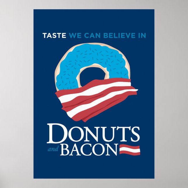 Donuts and Bacon: Taste we can Believe in - blue Poster (Front)