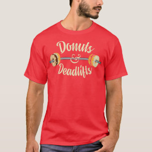 Donuts and Deadlifts Funny Workout Doughnut T-Shirt