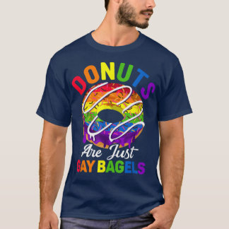 Donuts Are Just Gay Bagles Bi Biseuell Trans Queer T-Shirt
