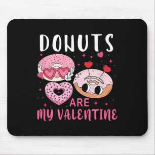 Donuts Are My Valentine Mens Womens Boys Funny Val Mouse Mat