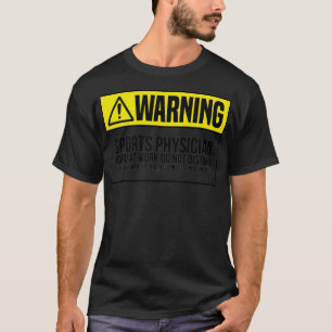 donx27t disturb Sports Physician T-Shirt