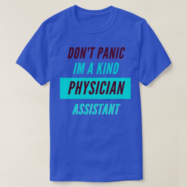Donx27t Panic Im a Kind Physician associate t T-Shirt (Design Front)