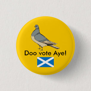 Doo Vote Aye Scotland Pigeon Pinback 3 Cm Round Badge