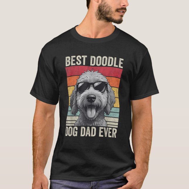 Doodle Dad Best Doodle Dog Dad Ever Doodle Dad  T-Shirt (Front)