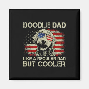 Doodle Dad Goldendoodle Regular Dad But Cooler Ame Magnet