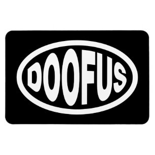 DOOFUS MAGNET