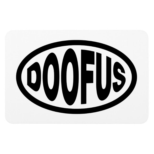 DOOFUS MAGNET (Horizontal)