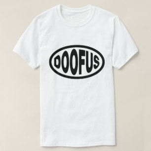 DOOFUS T-Shirt