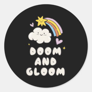 Doom And Gloom Novelty Classic Round Sticker