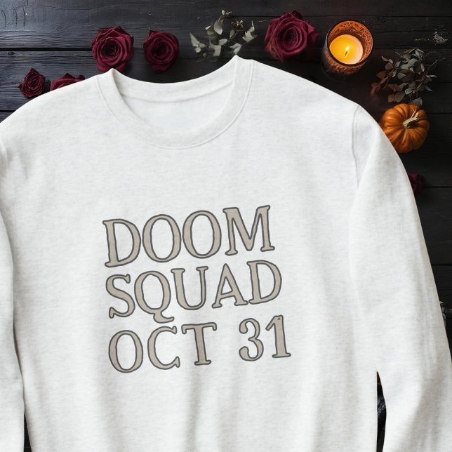 Doom Squad Oct 31 Simple Halloween Sweatshirt (Part of the Doom Squad this Halloween? Perfect sweatshirt for the spooky season)