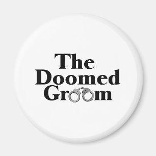 Doomed Groom Magnet