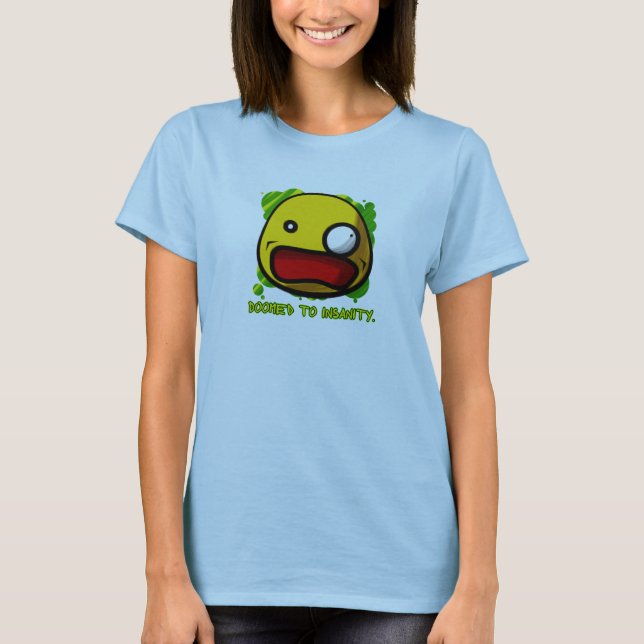 Doomed to Insanity T-Shirt (Front)