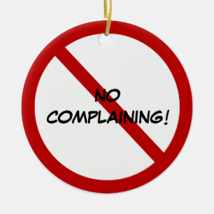 Door Hanger - NO COMPLAINING! Ceramic Tree Decoration