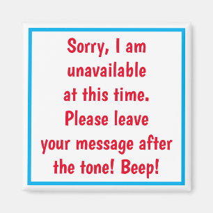 DOOR MAGNET WHEN YOU'RE NOT AVAILABLE...FUNNY ONE