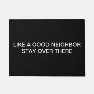 Door Mat - LIKE A GOOD NEIGHBOR