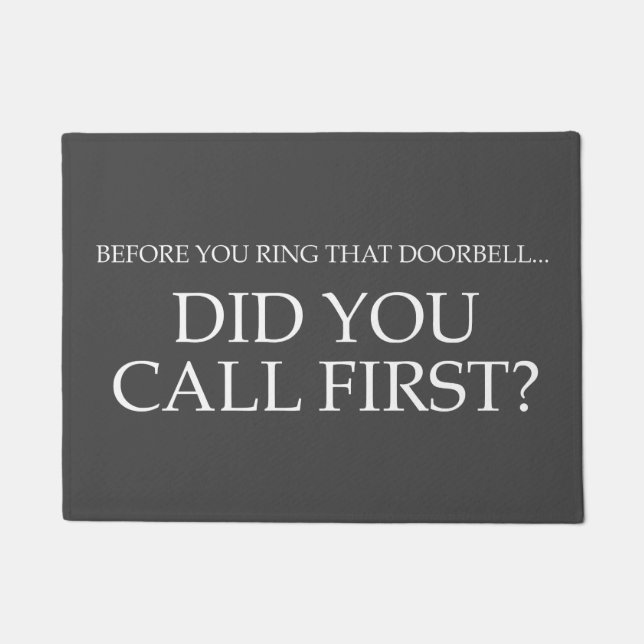 DOORMAT - DID YOU CALL FIRST (Front)