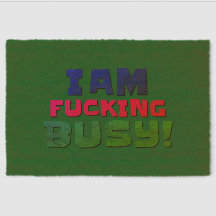 Doormats & Outdoor Rugs I Am Busy!