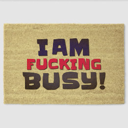 Doormats & Outdoor Rugs I Am Busy!