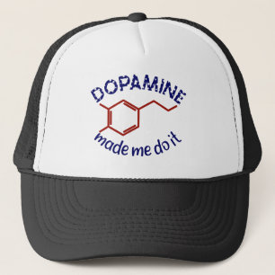 Dopamine Made Me Do It! Funny ADHD impulsive Trucker Hat