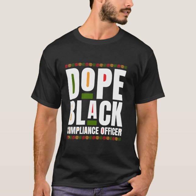 Dope Black Compliance Officer Black History Month  T-Shirt (Front)