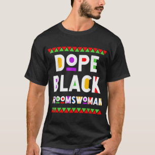  Dope Black Groomswoman African American Black T-Shirt