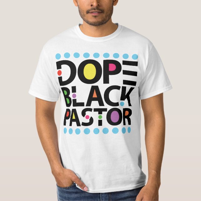 Dope Black Pastor T-Shirt (Front)