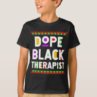 Dope Black Therapist African American Job Proud Pr