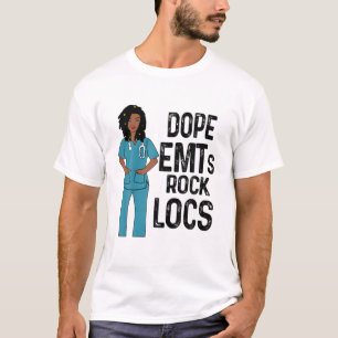 Dope Emts Rock Locs Hair Afro African Melanin Nurs T-Shirt