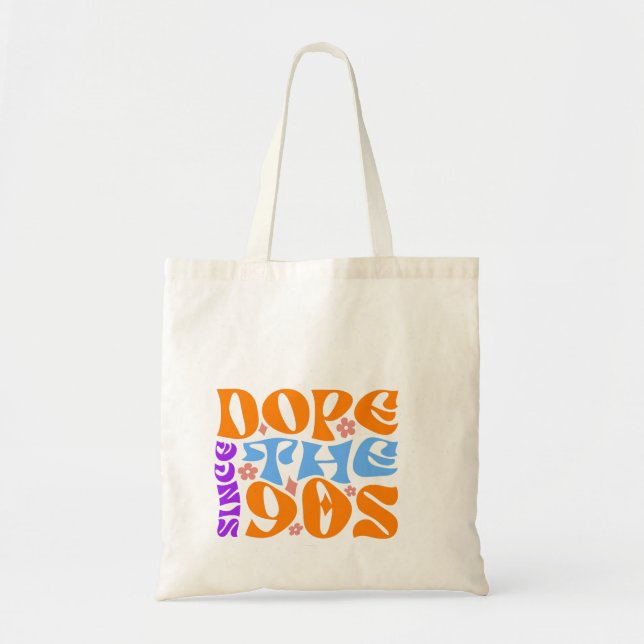 Dope Since the 90s Tote Bag - Retro 90s Nostalgia  (Front)