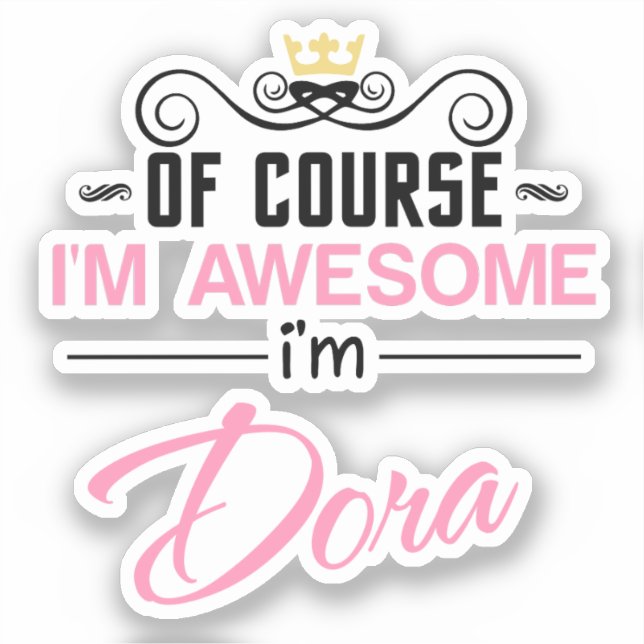 Dora of course I'm awesome Name (Front)