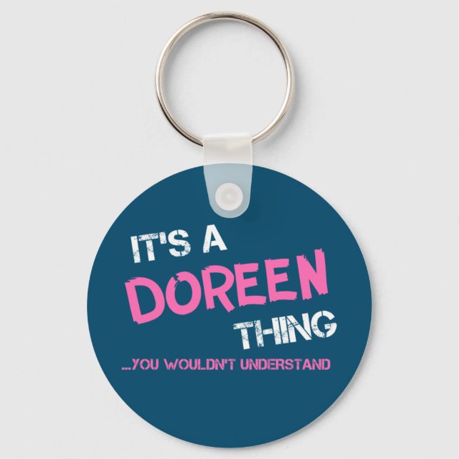 Doreen thing you wouldn't understand key ring (Front)