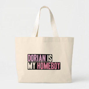Dorian is my Homeboy Large Tote Bag