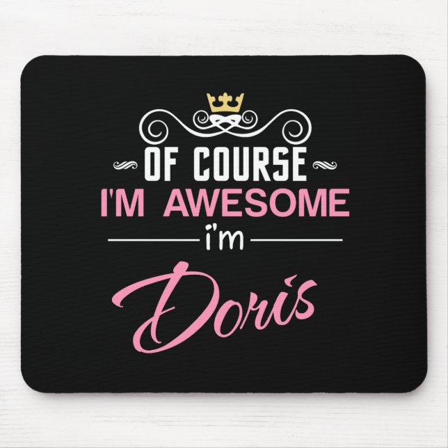 Doris Of Course I'm Awesome Name Mouse Mat (Front)
