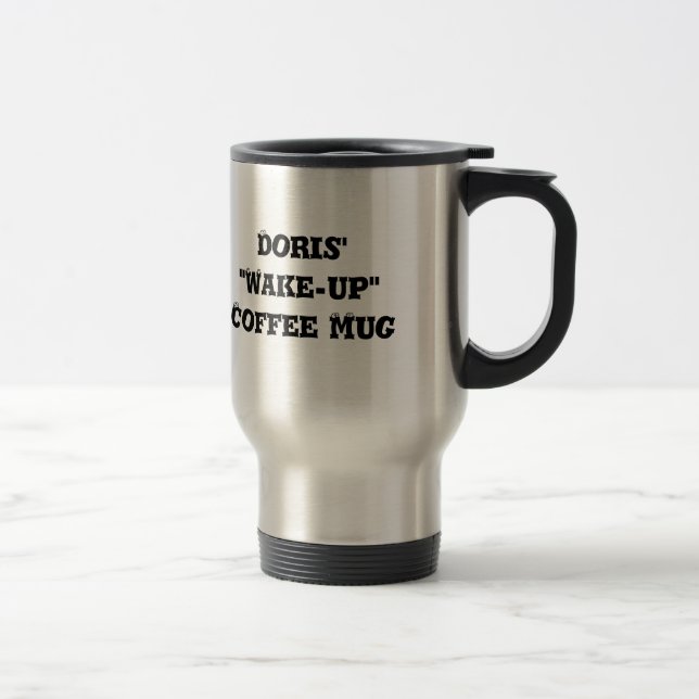 Doris' "Wake-up"Coffee Mug - Customised (Right)