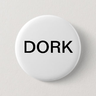 DORK 6 CM ROUND BADGE