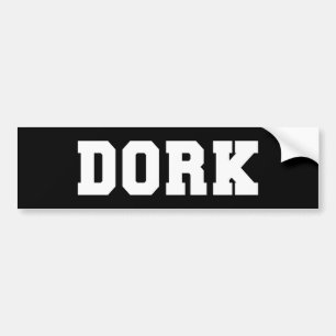 DORK BUMPER STICKER