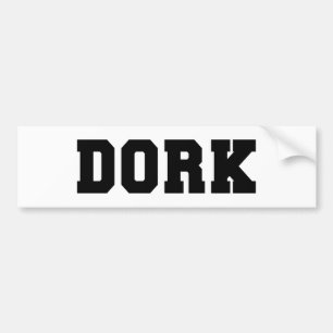 DORK BUMPER STICKER