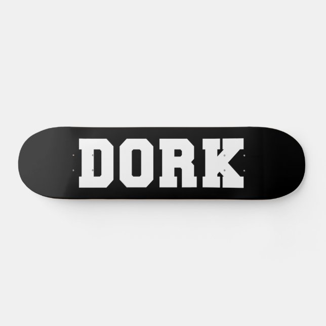 DORK SKATEBOARD (Horz)