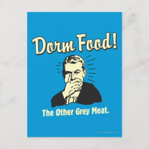 Dorm Food: Other Grey Meat Postcard