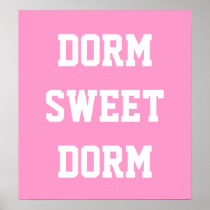 Dorm Sweet Dorm   Hot Pink Poster