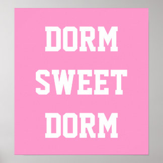Dorm Sweet Dorm | Hot Pink Poster