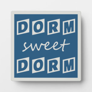 "Dorm Sweet Dorm" plaque