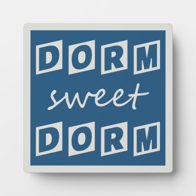 "Dorm Sweet Dorm" plaque (Front)