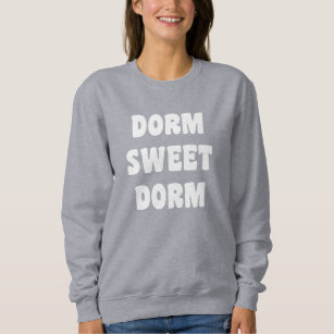 Dorm Sweet Dorm Retro Black and White Lettering Sweatshirt