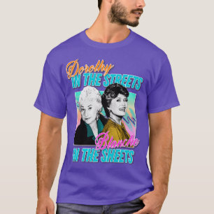 Dorothy In The Streets Blanche In The Sheets Graph T-Shirt