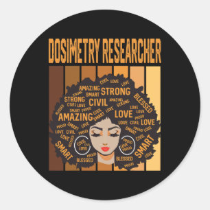Dosimetry Researcher Powerful Black History Month Classic Round Sticker