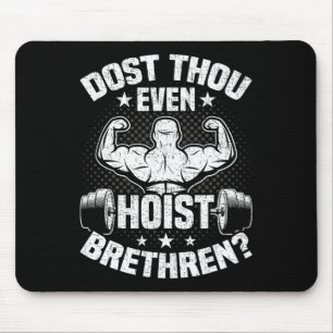 Dost Thou Even Hoist Bodybuilding Weightlifting Wo Mouse Mat